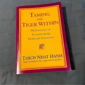 Taming the Tiger Within Author Thich Nhat  Hanh